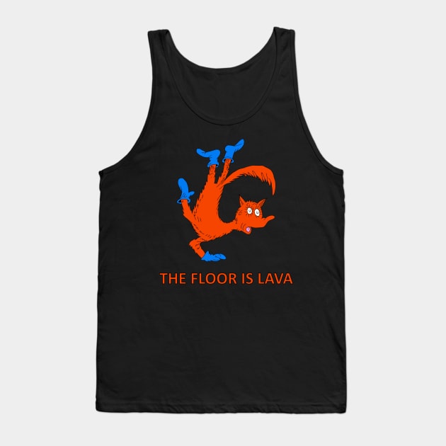 The Floor is Lava Tank Top by childofthecorn